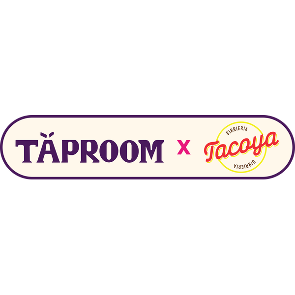 Täproom x Tacoya
